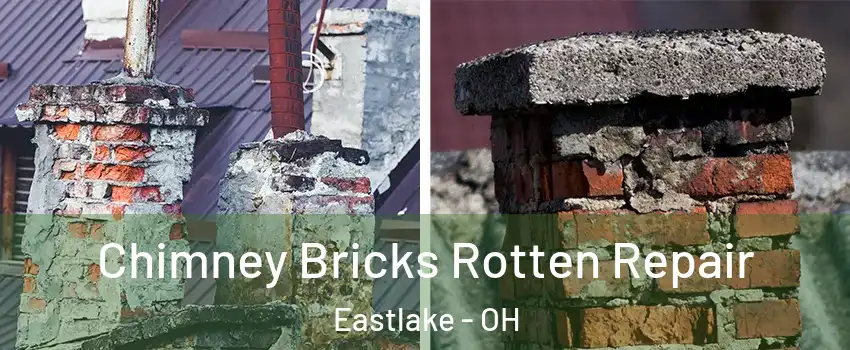  Chimney Bricks Rotten Repair Eastlake - OH