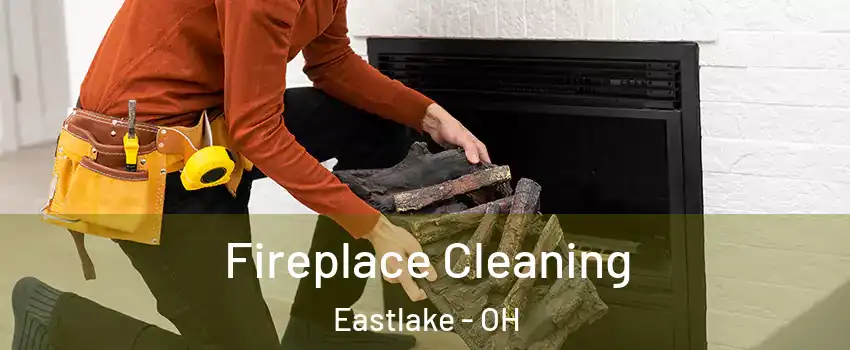  Fireplace Cleaning Eastlake - OH