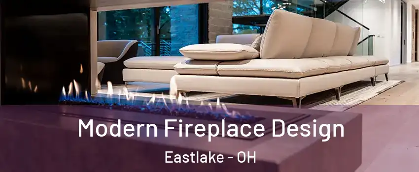  Modern Fireplace Design Eastlake - OH