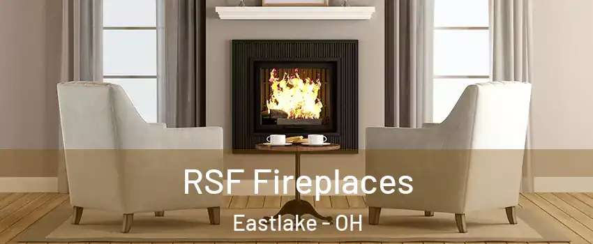  RSF Fireplaces Eastlake - OH